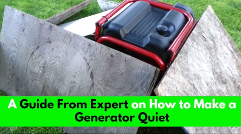 A Guide From Expert on How to Make a Generator Quiet