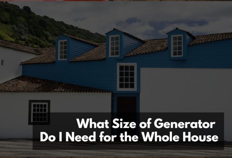 What Size of Generator Do I Need for the Whole House?